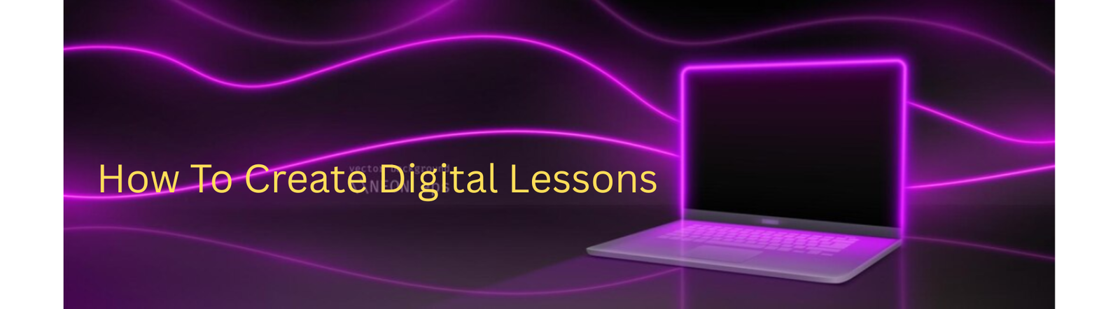 How To Prepare Digital Lessons
